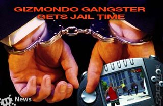 Gizmondo Gangster Gets Jail Time